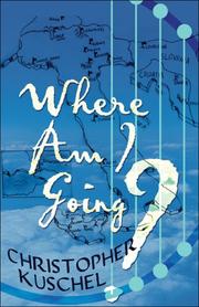 Cover of: Where am I Going? | Christopher Kuschel