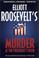 Cover of: Elliott Roosevelt's Murder at the president's door