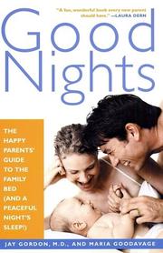 Cover of: Good Nights: The Happy Parents' Guide to the Family Bed (and a Peaceful Night's Sleep!)