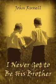 Cover of: I Never Got to Be His Brother