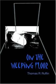 Cover of: On The Weeping Floor | Thomas R. Ruffin