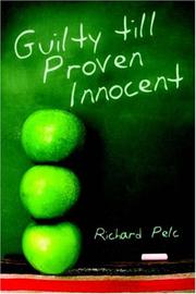 Cover of: Guilty till Proven Innocent | Richard Pelc