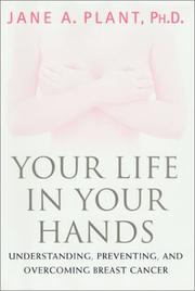 Cover of: Your Life In Your Hands by Jane Plant, Jane A. Plant