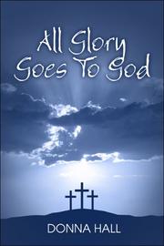 Cover of: All Glory Goes to God