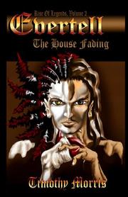 Cover of: Evertell: The Rise of Legends: Volume Two: The House Fading