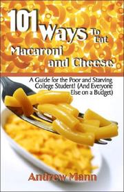 Cover of: 101 Ways to Eat Macaroni and Cheese by Andrew Mann