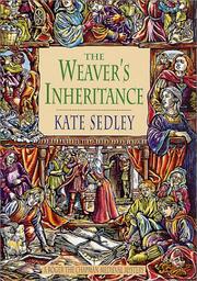 Cover of: The weaver's inheritance: Kate Sedley.
