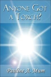 Book cover: Anyone Got a Torch? | Pauline A. Mum