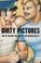 Cover of: Dirty Pictures