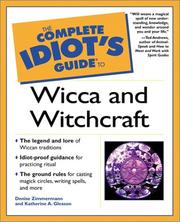 Cover of: The complete idiot's guide to wicca and witchcraft by Denise Zimmermann