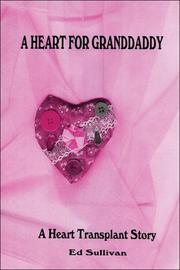 Cover of: A Heart for Granddaddy: A Heart Transplant Story
