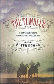 Cover of: The tumbler by Peter Bowen