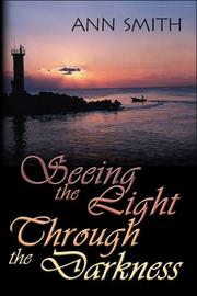 Cover of: Seeing the Light Through the Darkness