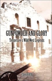 Cover of: Gunpowder and Glory: Tennessee's Wild West Legends