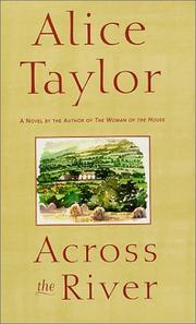 Cover of: Across the river by Alice Taylor