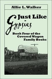 Cover of: Just Like Gypsies: Book Four of the Covered Wagon Family Books