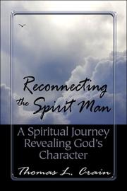Cover of: Reconnecting The Spirit Man: A Spiritual Journey Revealing Gods Character