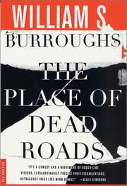 Cover of: The Place of Dead Roads by William S. Burroughs
