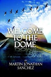 Cover of: Welcome to the Dome | Martin  Jonathan Sanchez