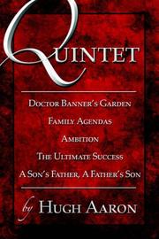 Cover of: Quintet: Doctor Banner's Garden: Family Agendas: Ambition: The Ultimate Success by Hugh Aaron