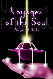 Cover of: Voyages of the Soul | Marjorie I. Clarke