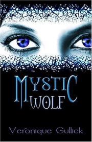 Cover of: Mystic Wolf | Veronique Gullick