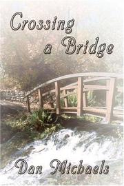 Cover of: Crossing a Bridge | Dan Michaels