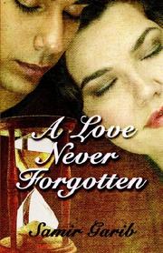 Cover of: A Love Never Forgotten | Samir Garib