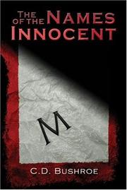 Cover of: The Names of the Innocent | C.D. Bushroe