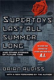 Cover of: Supertoys last all summer long by Brian W. Aldiss