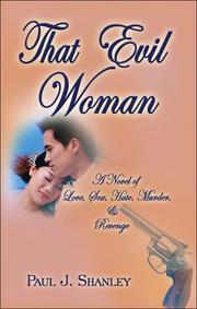 Cover of: That Evil Woman: A Novel of Love, Sex, Hate, Murder & Revenge