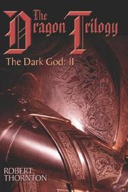 Cover of: The Dragon Trilogy: The Dark God: II