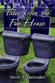 Cover of: Tales from the Fun House | Steve A. Hatmaker