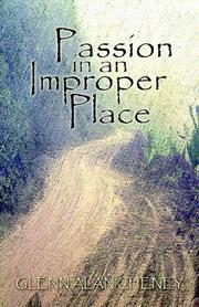 Cover of: Passion in an Improper Place by Glenn Alan Cheney
