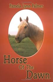 Cover of: Horse of the Dawn | Pamela Lynn Palmer