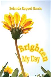 Cover of: Brighten My Day | Solanda Raquel Harris 
