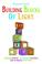 Cover of: Building Blocks of Light: Teaching Students with Learning Disabilities How to Improve Their Minds: Building Blocks of Light