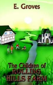 The children of Rolling Hills Farm by E. Groves