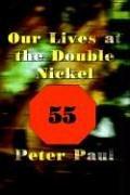 Cover of: Our Lives at the Double Nickel