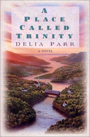 Cover of: A place called Trinity by Delia Parr