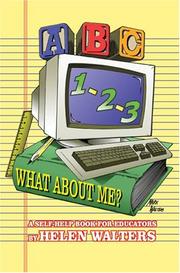 Cover of: ABC, 123 - WHAT ABOUT ME?: A Self-Help Book For Educators