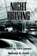 Cover of: NIGHT DRIVING | Reginald O. Johns