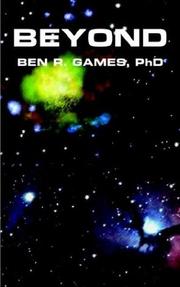 Cover of: BEYOND | Ben R. Games PhD