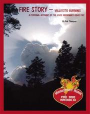 Cover of: FIRE STORY - VALLECITO BURNING: A PERSONAL ACCOUNT OF THE 2002 MISSIONARY RIDGE FIRE