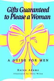 Cover of: Gifts Guaranteed to Please a Woman: A Guide for Men