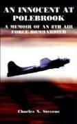 Cover of: AN INNOCENT AT POLEBROOK: A MEMOIR OF AN 8TH AIR FORCE BOMBARDIER