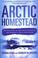 Cover of: Arctic Homestead