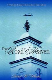 Cover of: The Road to Heaven | Robert W. Wheeler