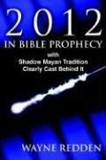 Cover of: 2012 In Bible Prophecy | Wayne Redden