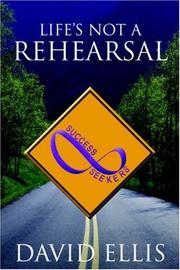 Cover of: Life's Not a Rehearsal